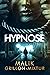 Hypnose: Thriller psycholog...