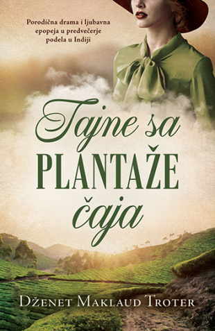 Tajne sa plantaže čaja (India Tea #4)