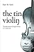 The Tin Violin