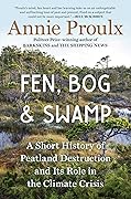 Fen, Bog and Swamp: A Short History of Peatland Destruction and Its Role in the Climate Crisis