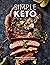 Simple Keto: Over 100 Quick and Easy Low-Carb, High-Fat Ketogenic Recipes