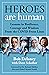 Heroes Are Human: Lessons in Resilience, Courage, and Wisdom from the COVID Front Lines