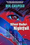 Book cover for Silver Under Nightfall (Reaper, #1)