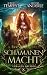 Eines Schamanen Macht: Eine packende Urban-Fantasy-Reihe über Macht, Familie und verborgene Kräfte (Chroniken einer urbanen Druidin 8) (German Edition)
