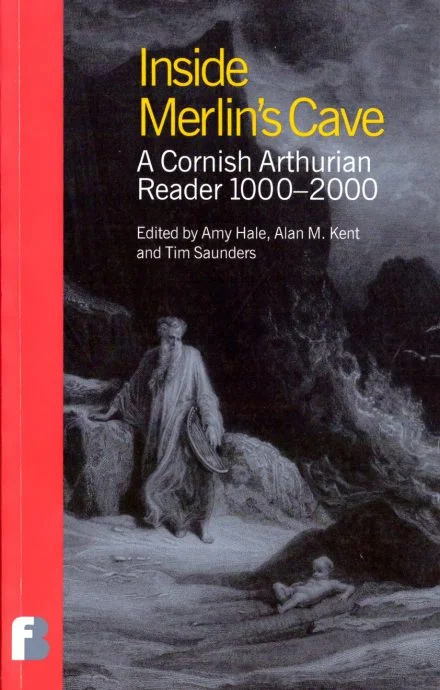 Inside Merlin's Cave: a Cornish Arthurian Reader