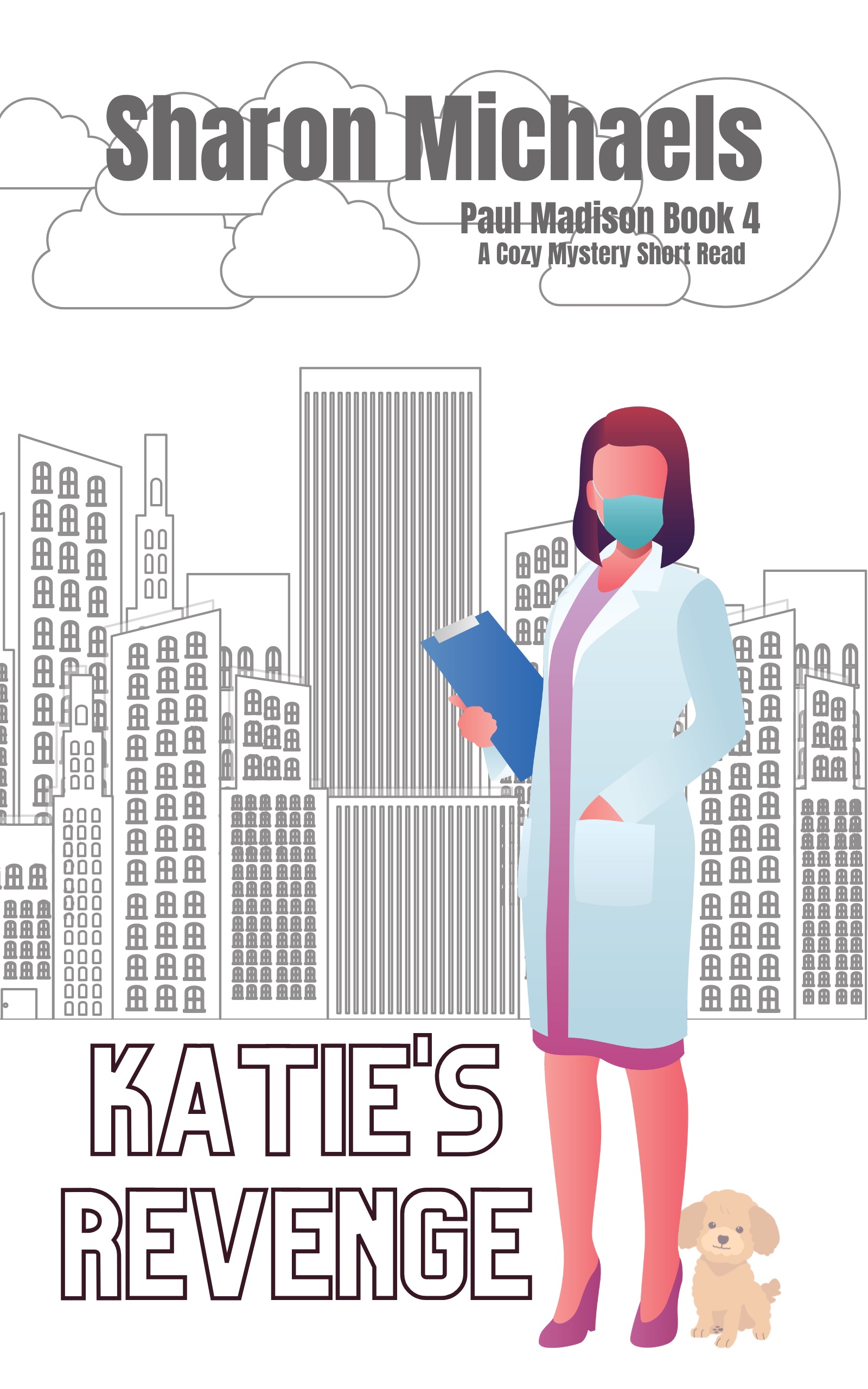 Katie's Revenge (Paul Madison A Cozy Mystery Short Read, #4)