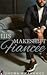 His Makeshift Fiancée by Unoma Nwankwor