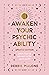 Awaken your Psychic Ability...