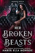 Her Broken Beasts