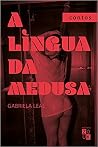 A língua da Medusa