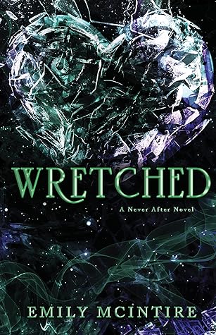 Wretched (Never After, #3)