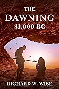 The Dawning: 31,000 BC