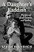 A Daughter's Kaddish: My Year of Grief, Devotion, and Healing