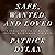 Safe, Wanted, and Loved: A Family Memoir of Mental Illness, Heartbreak, and Hope