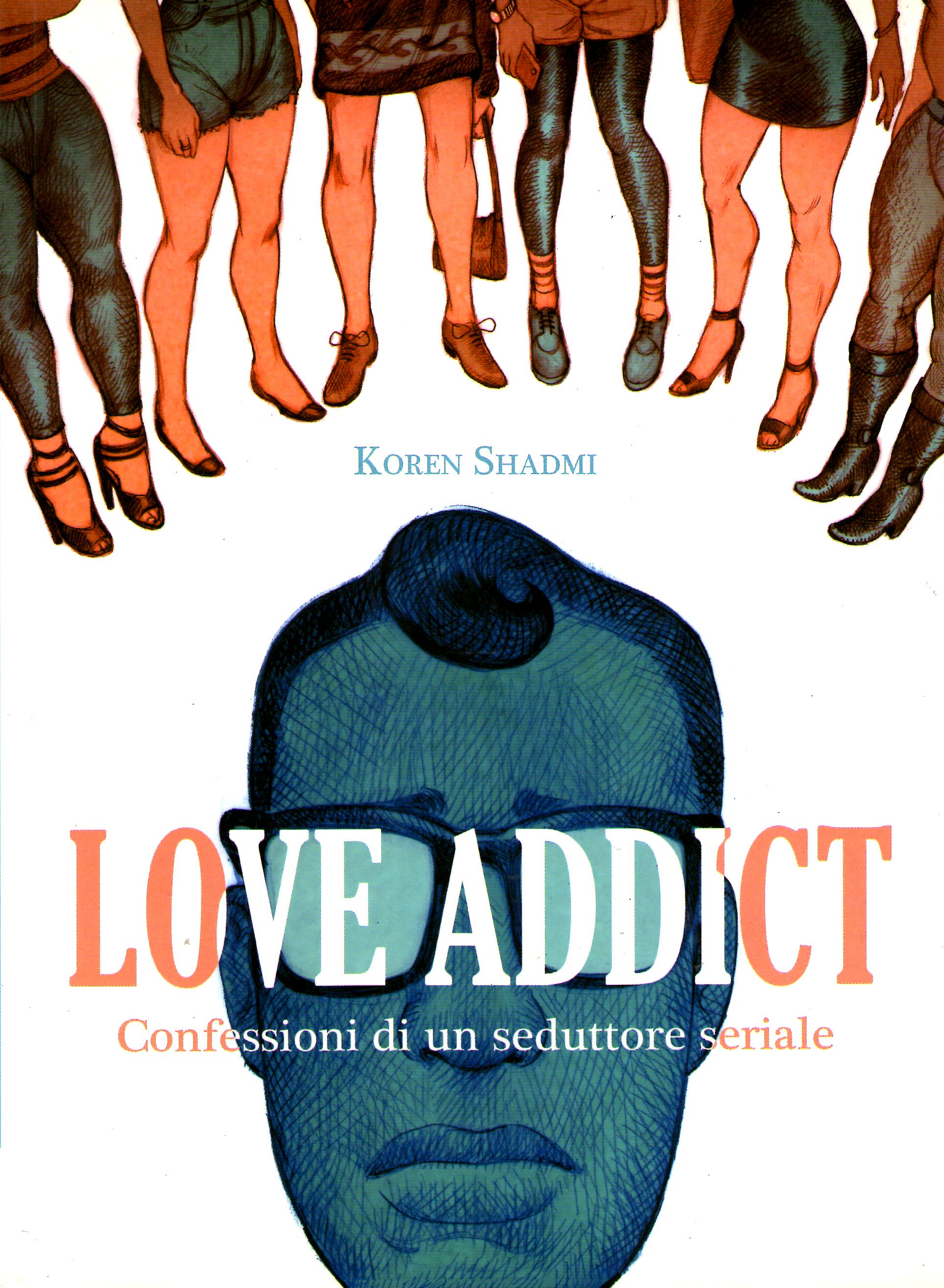 Love Addict: Confessioni di un seduttore seriale