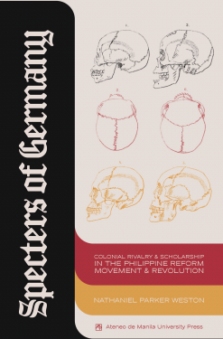 Specters of Germany: Colonial Rivalry & Scholarship in the Philippine Reform Movement & Revolution