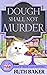 Dough Shall Not Murder (Ivy Creek Cozy Mystery #8)