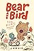 Bear and Bird: The Picnic a...