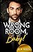 Wrong Room, Baby!