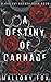 A Destiny of Carnage (A Violent Agenda)