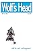 Wolf's Head Issue 16: Glut ...