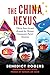 The China Nexus by Benedict Rogers
