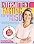 Intermittent Fasting for Wo...