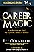 Career Magic: How to Stay on Track to Achieve a Stellar Career