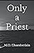 Only a Priest by M.O. Chamberlain