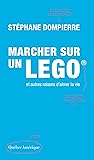 Marcher sur un Lego et autres raisons d’aimer la vie (French Edition) Book cover for Marcher sur un Lego et autres raisons d’aimer la vie (French Edition)
