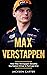 Max Verstappen: How Max Verstappen Became the Fastest Driver in Formula One