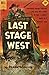 Last Stage West