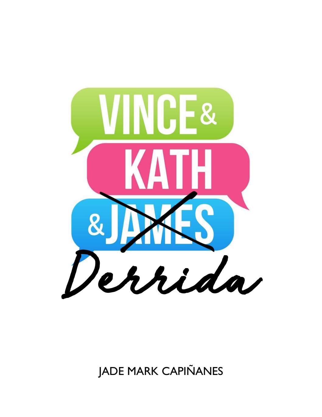 Vince & Kath & Derrida