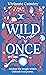 Wild Once by Doctor Vivianne Crowley