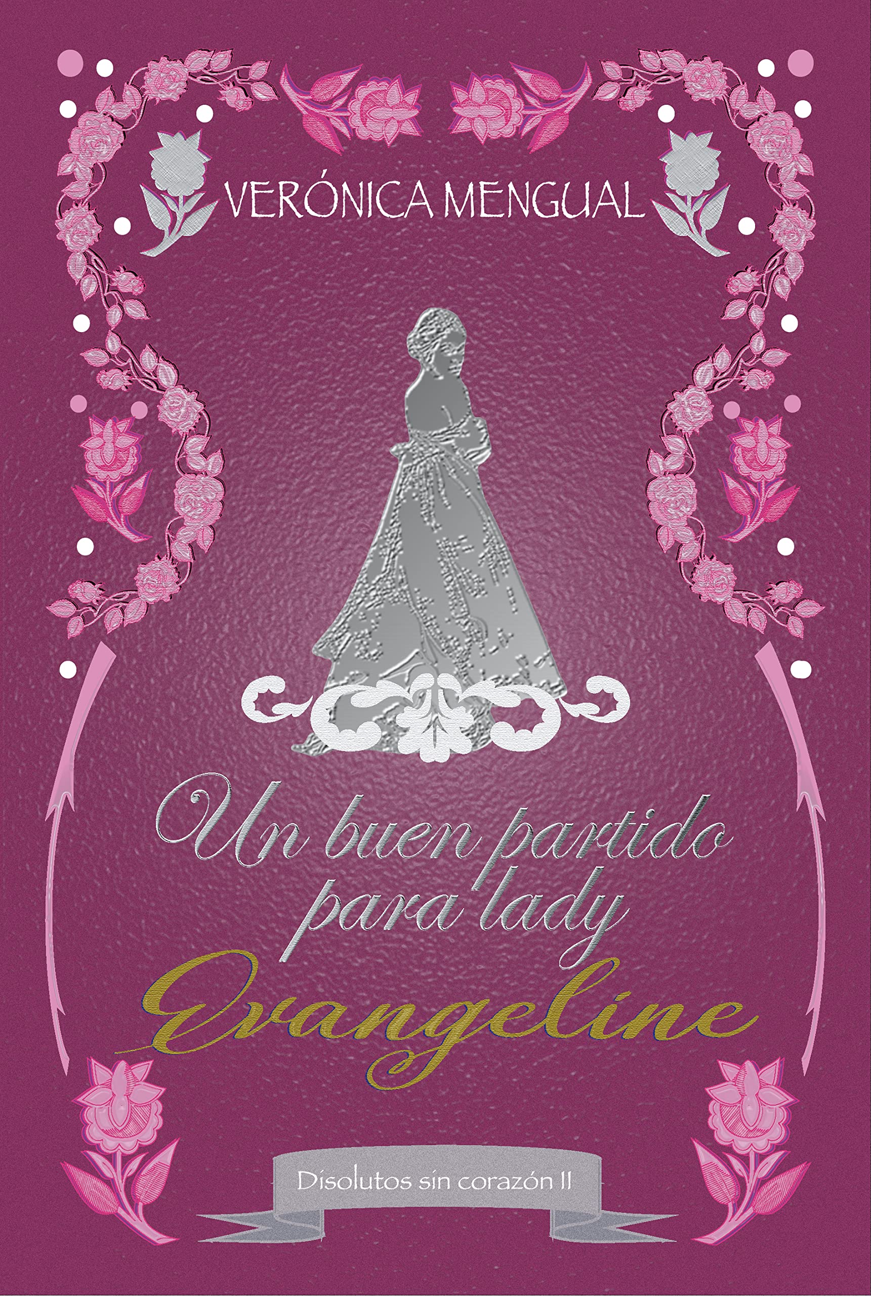 Un buen partido para lady Evangeline (Disolutos sin corazón #2)