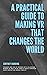 A Practical Guide To Making VR That Changes The World by Cortney Harding