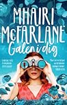 Galen i dig by Mhairi McFarlane