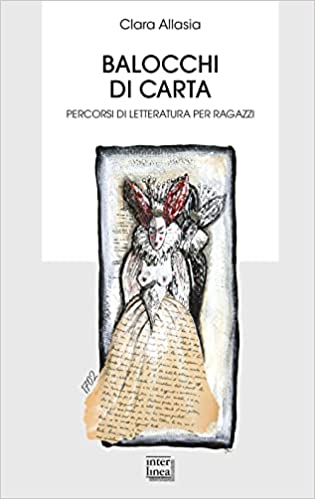 Balocchi di carta: Percorsi di letteratura per ragazzi