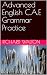Advanced English C.A.E Grammar Practice by Richard Walton