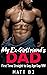 My Ex-Girlfriend's Dad by Matt B.J.