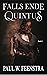 Falls Ende - Quintus by Paul W. Feenstra