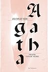Bloeiende Agatha by Frank Vande Veire Bloeiende Agatha by Frank Vande Veire