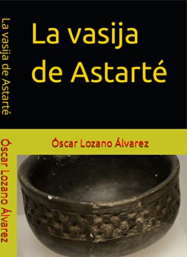 La vasija de Astarté