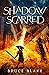 Shadow Scarred: The Second Book in the Curse of the Unnamed Epic Fantasy Series