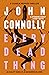 Every Dead Thing by John Connolly Every Dead Thing by John Connolly