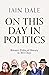 On This Day in Politics by Iain Dale