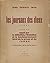 Les Journaux des Dieux; précédé d'un essai sur la définition, l'évolution et la bouleversement total de la prose et du roman