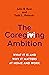The Caregiving Ambition: What It Is and Why It Matters at Home and Work
