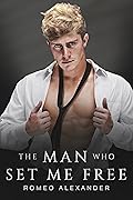 The Man Who Set Me Free