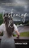Listening to the Rain
